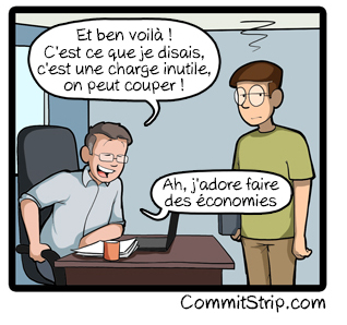 Nom : Commitstrip-Coupe-budgtaire.jpg
Affichages : 9966
Taille : 67,0 Ko